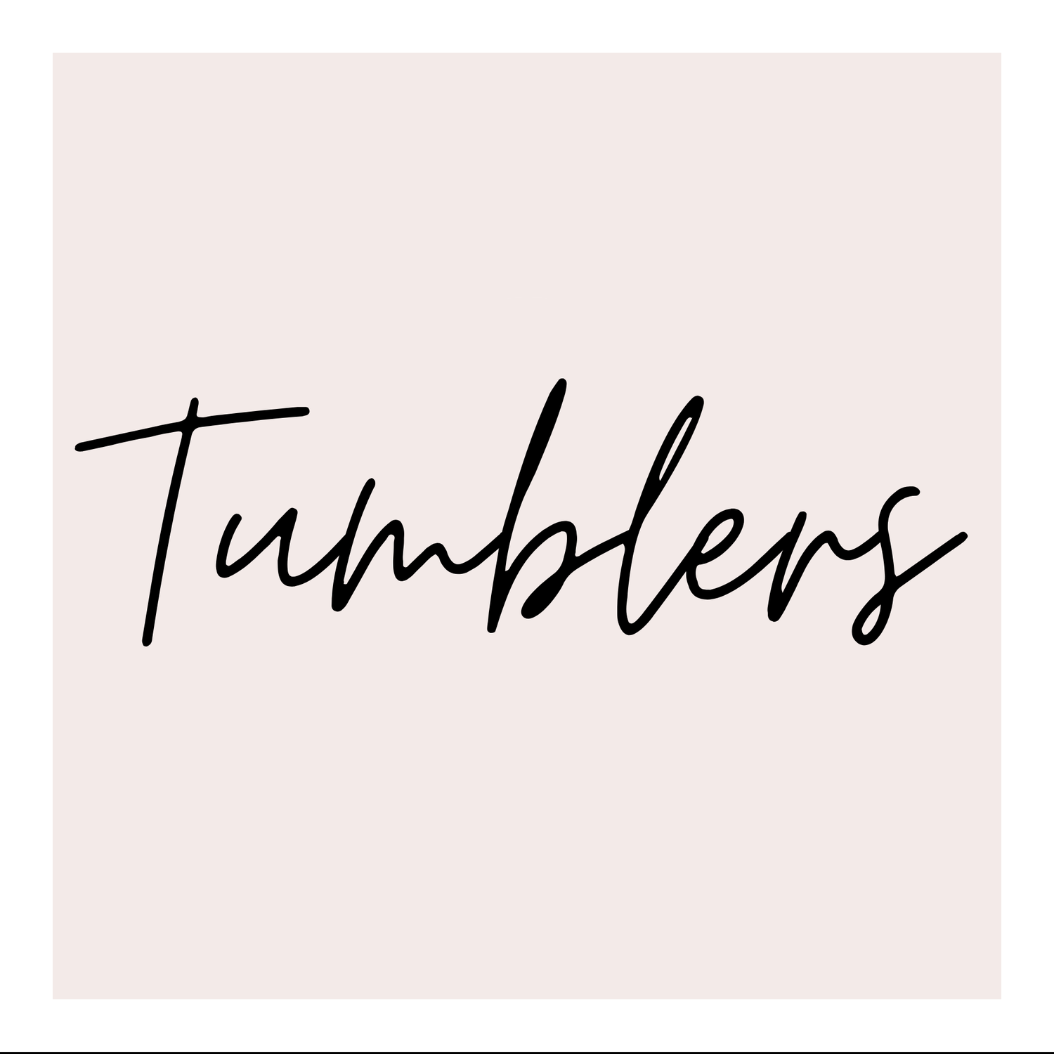 Tumblers